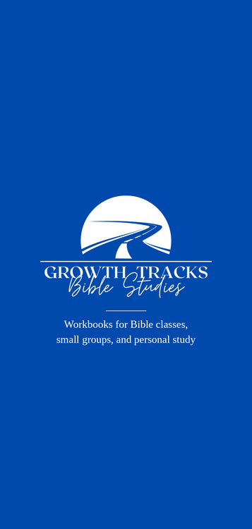 Growth Tracks Bible Studies workbook series