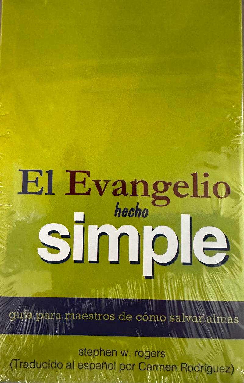 El Evangelio Hecho Simple: guia para maestros de como salvar almas