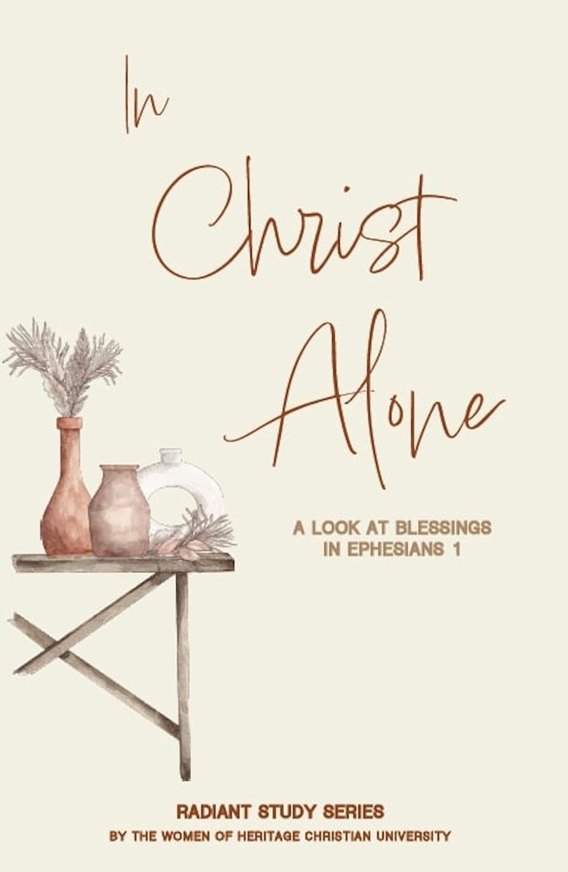 In Christ Alone - A Look at Blessings in Ephesians 1