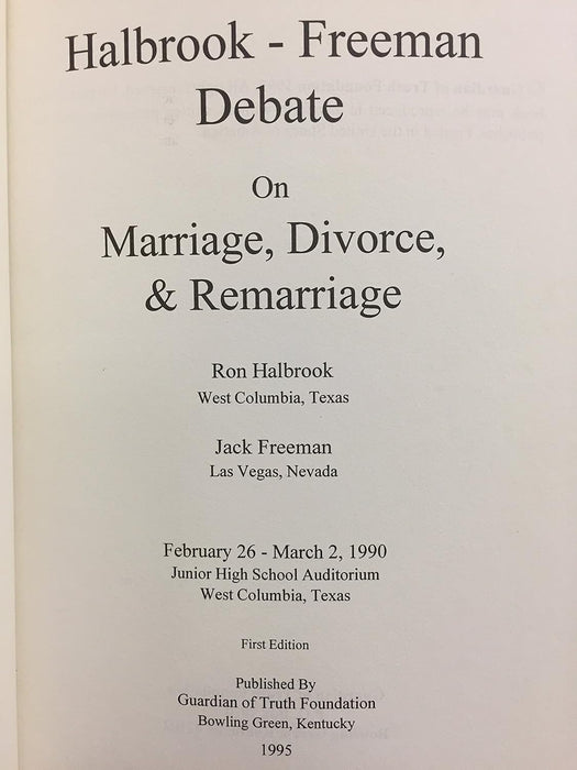 The Halbrook-Freeman debate on marriage, divorce & remarriage