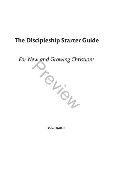 The Discipleship Starter Guide by Caleb Griffith