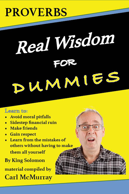 Proverbs: Real Wisdom for Dummies
