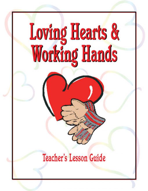 Loving Hearts & Working Hands – Teacher Lesson Guide