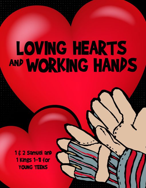 Loving Hearts & Working Hands – Young Teen Student Workbook