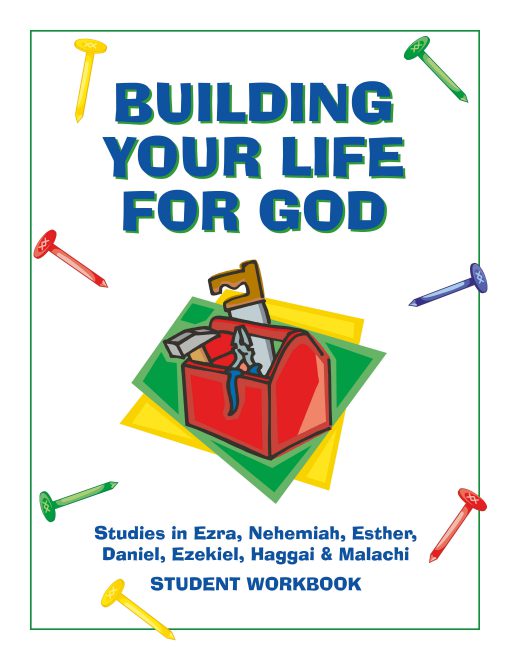 Building Your Life for God - Student Workbook