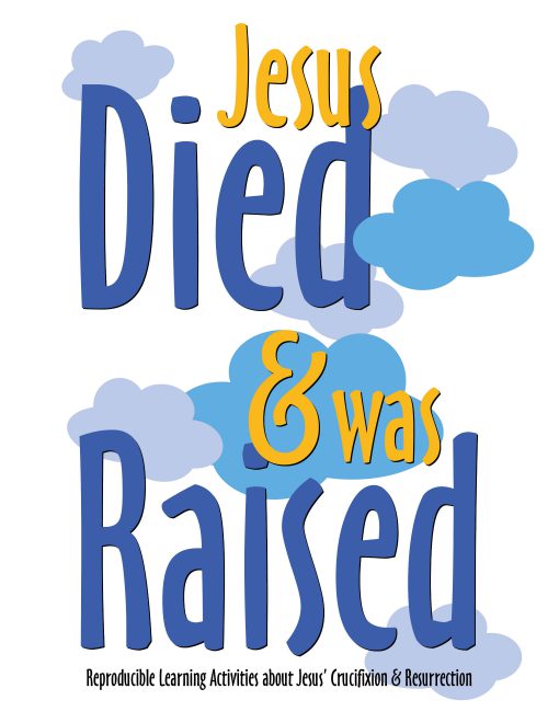 The Cross & the Empty Tomb - Jesus Died & Was Raised - Activity Book