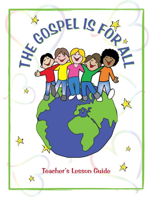 The Gospel is For All - Teacher Guide