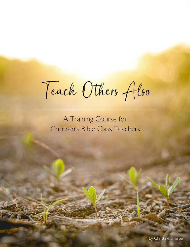 Teach Others Also by Christine Smelser