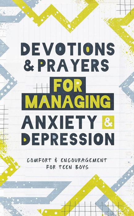Devotions and Prayers for Managing Anxiety & Depression for Teen Boys