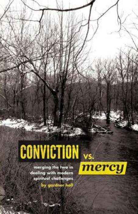 Conviction vs. Mercy: Merging the Two in Dealing with Modern Spiritual Challenges