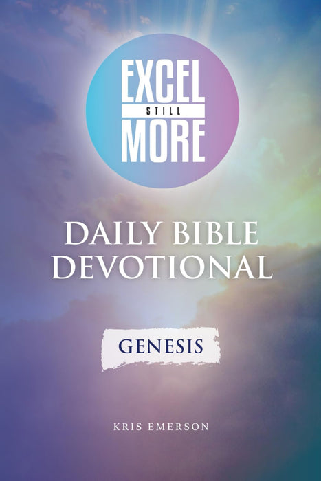 Excel Still More Daily Bible Devotional: Genesis