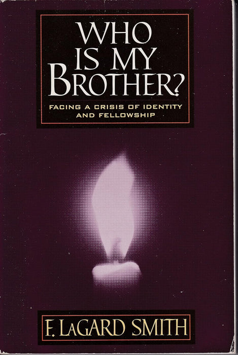 Who is My Brother? by F. LaGard Smith