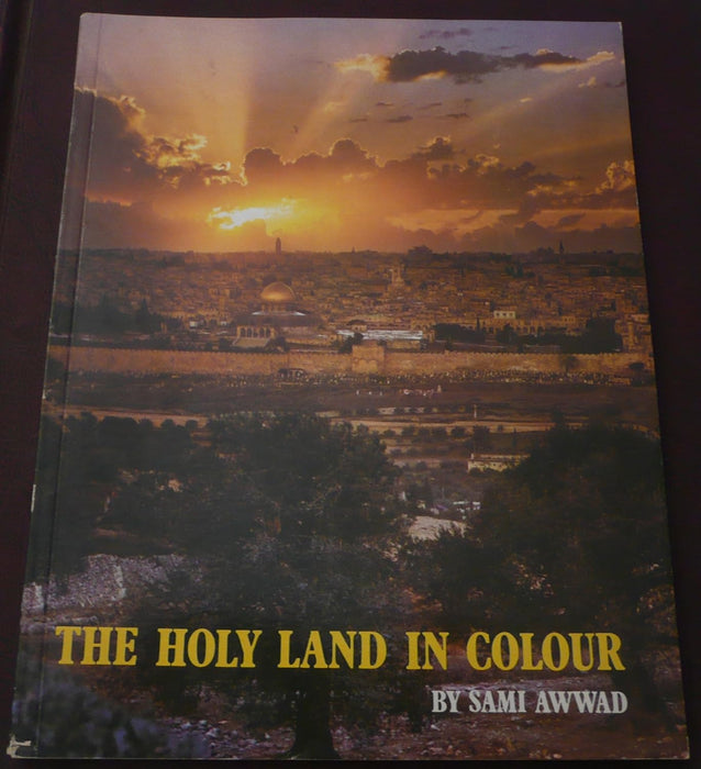 The Holy Land in Colour by Sami Awwad