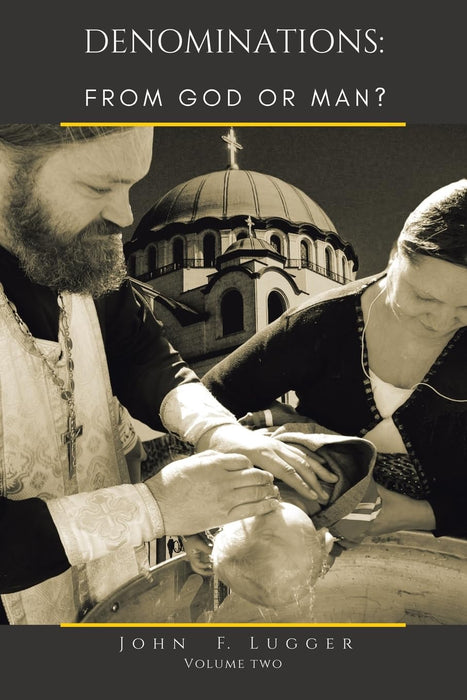 Denominations: From God or Man? Vol. 2 Hardback