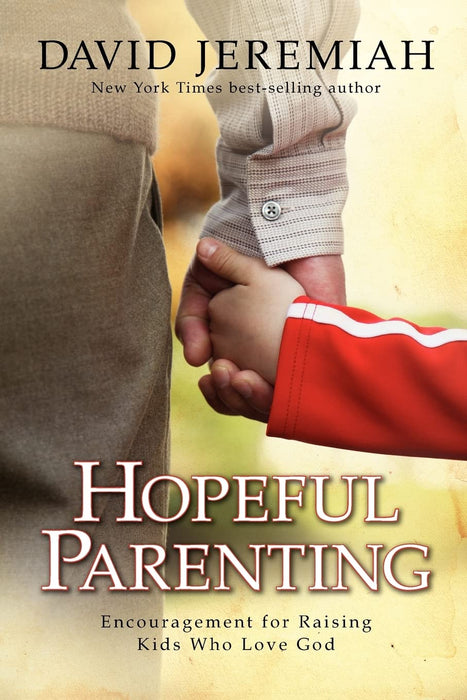 Hopeful Parenting by David Jeremiah