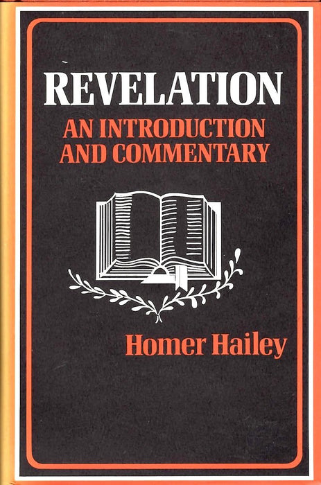 An Introduction and Commentary: Revelation by Homer Hailey