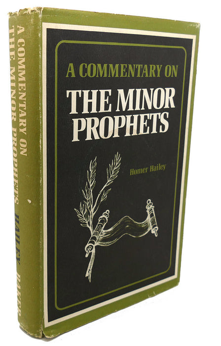 A Commentary on the Minor Prophets by Homer Hailey