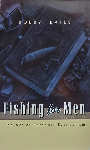 Fishing For Men: The Art of Personal Evangelism