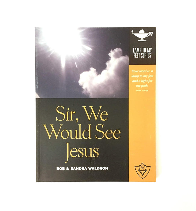 Sir, We Would See Jesus - Lamp to My Feet Series, Vol.7