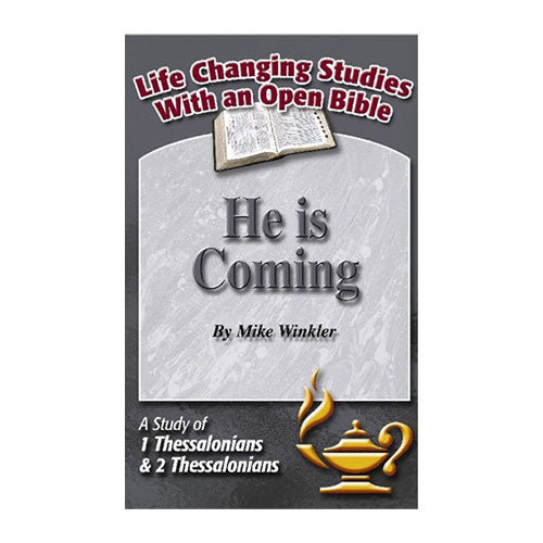 He is Coming - A Study of 1 & 2 Thessalonians