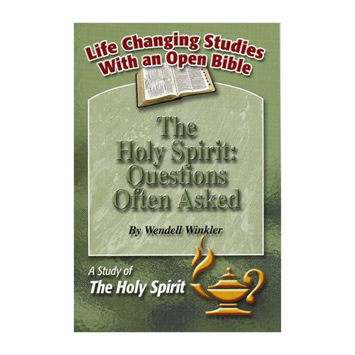 The Holy Spirit: Questions Often Asked - A Study of the Holy Spirit