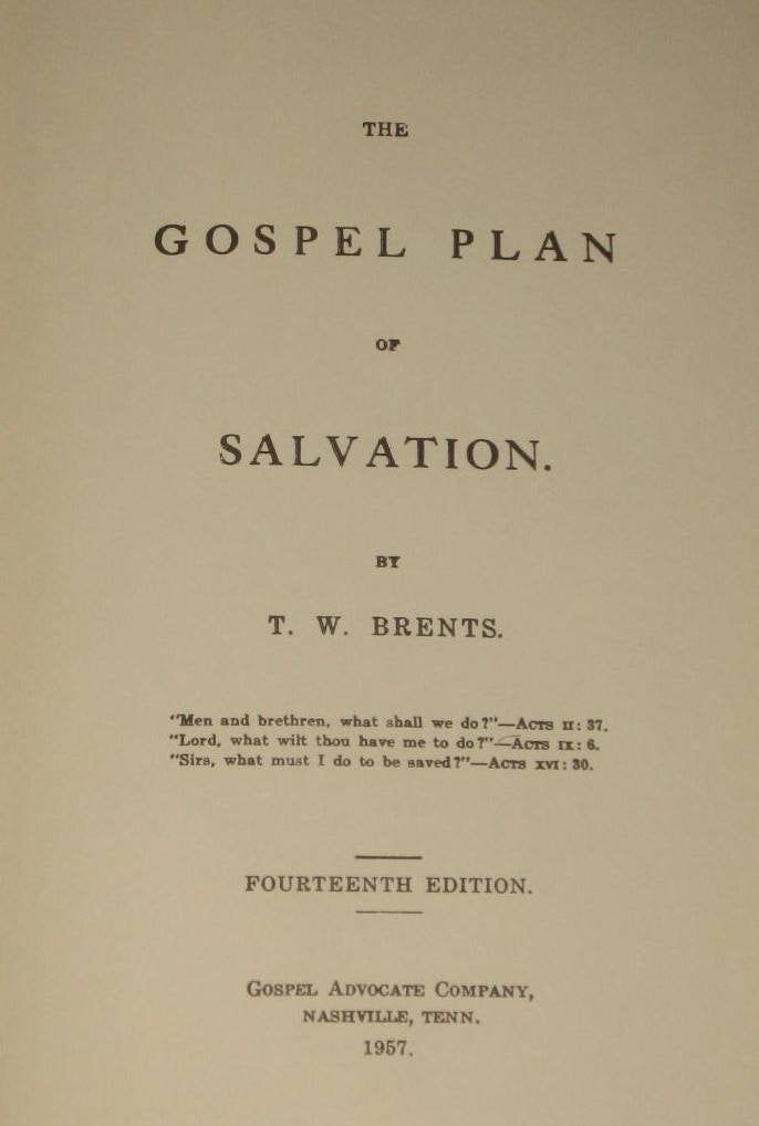 The Gospel Plan of Salvation by T.W. Brents