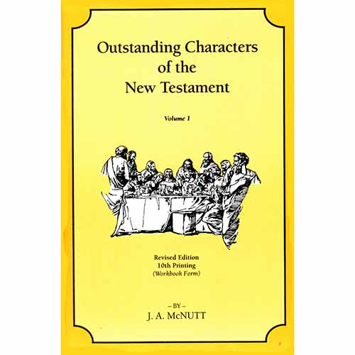 Outstanding Characters of the New Testament Vol. 1 by J. A. McNutt
