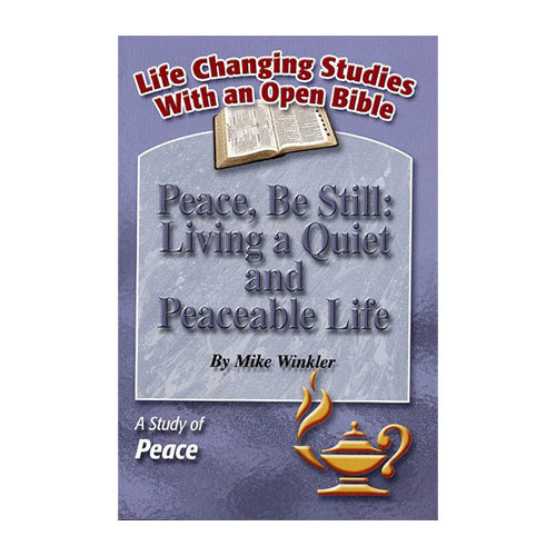 Peace, Be Still: Living a Quiet and Peaceable Life