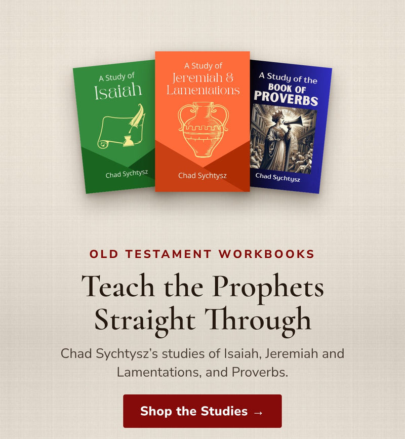 Chad Sychtysz studies of Isaiah, Jeremiah and Lamentations, and Proverbs