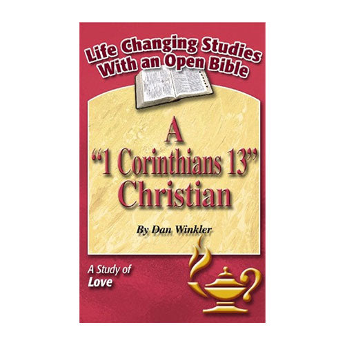 A "1 Corinthians 13" Christian - A Study of Love
