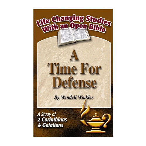 A Time for Defense - A Study of 2 Corinthians & Galatians