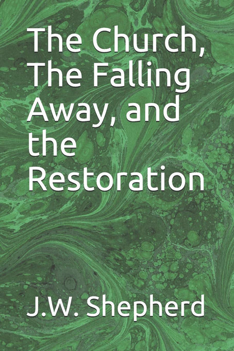 The Church, the Falling Away, and the Restoration