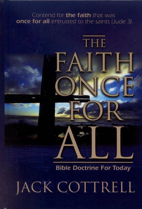 The Faith Once for All: Bible Doctrine for Today