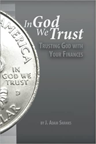 In God We Trust: Trusting God With Your Finances