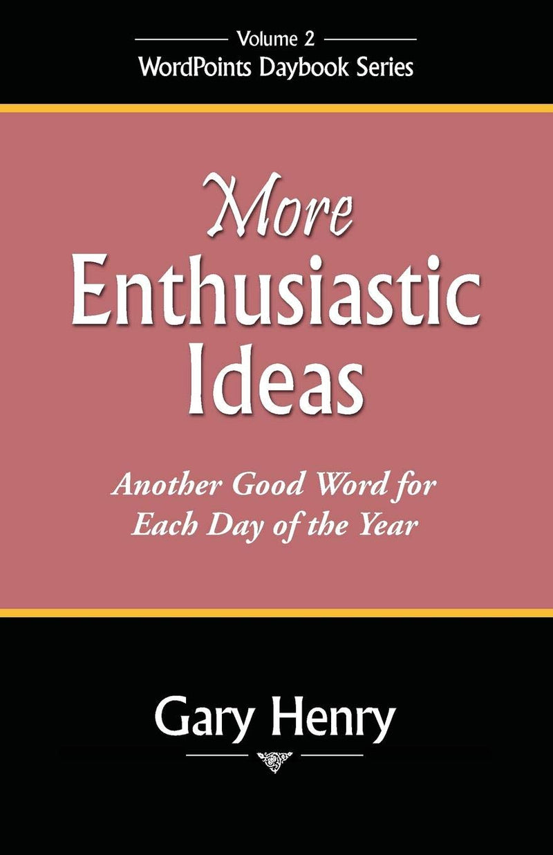 More Enthusiastic Ideas: WordPoints Daybook Series, Volume 2 (Closeout)