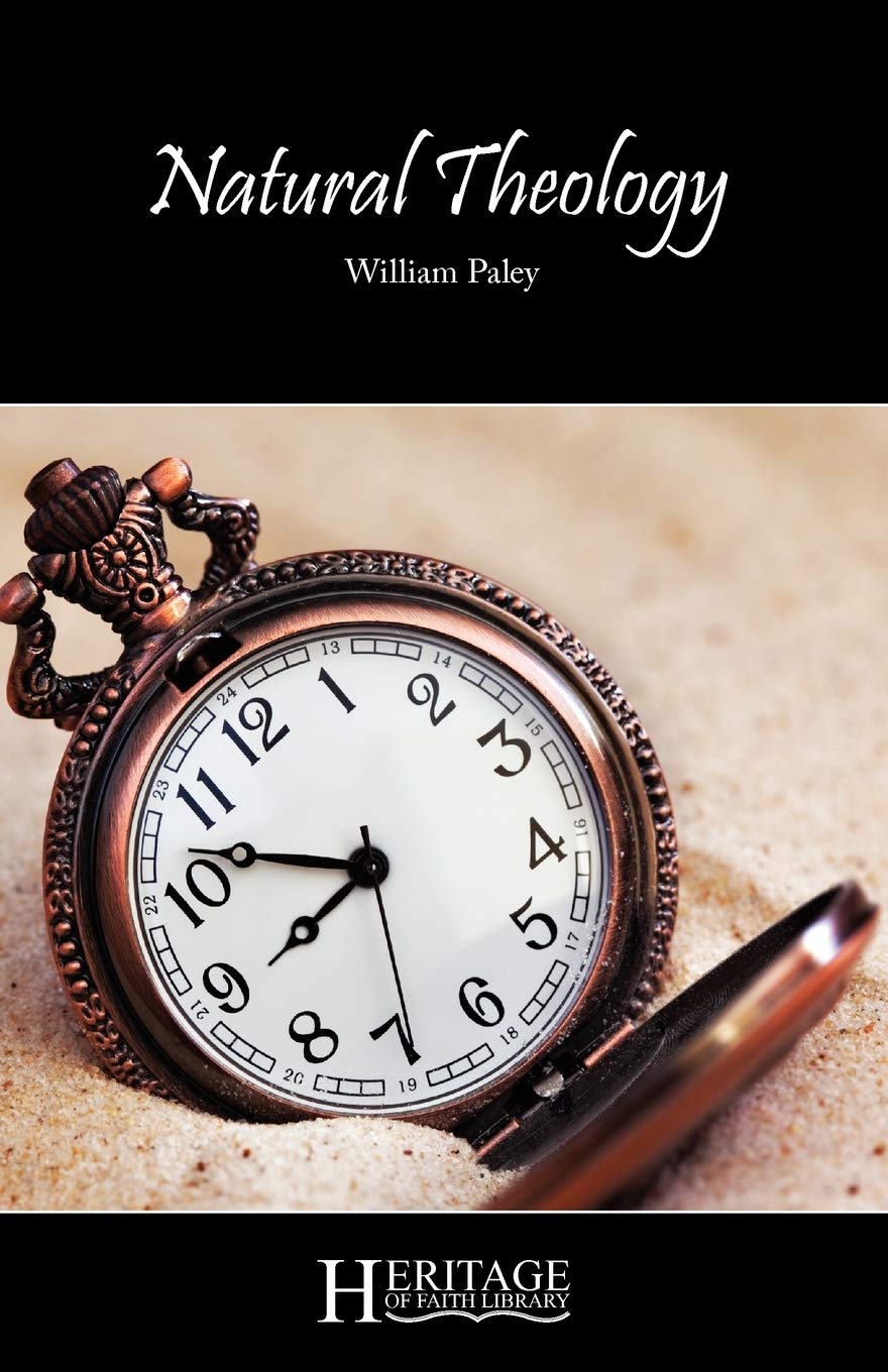 Natural Theology by William Paley (Heritage of Faith Library)