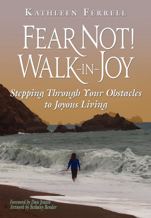Fear Not! Walk in Joy!