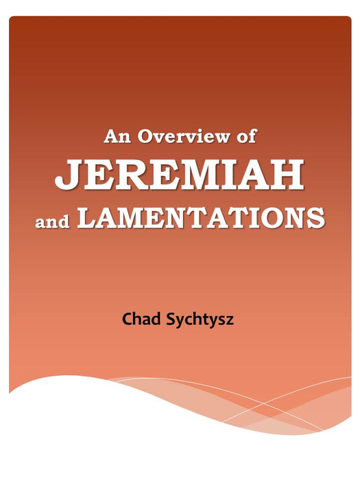 An Overview of Jeremiah & Lamentations