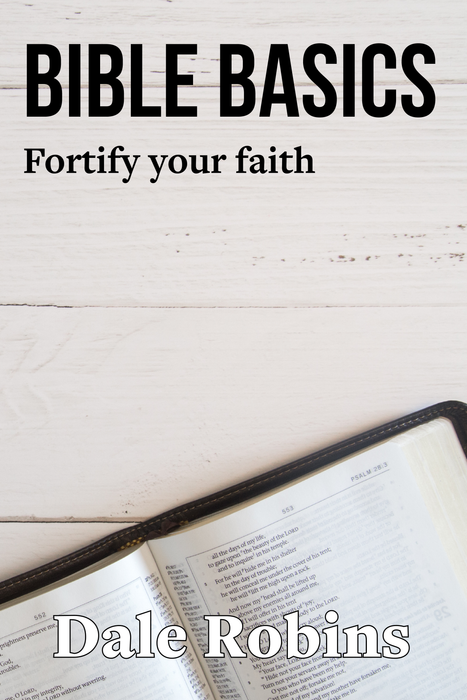 Bible Basics: Fortify Your Faith