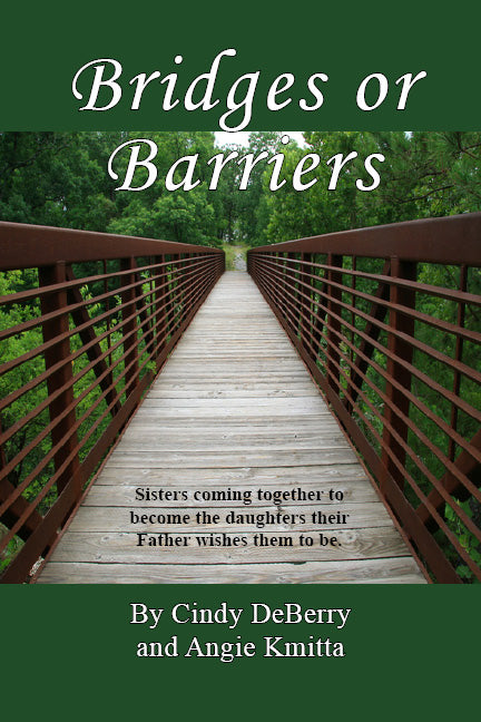 Bridges or Barriers: Sisters coming together to become the daughters their father wishes them to be.
