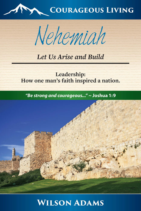 Nehemiah: Let Us Arise and Build