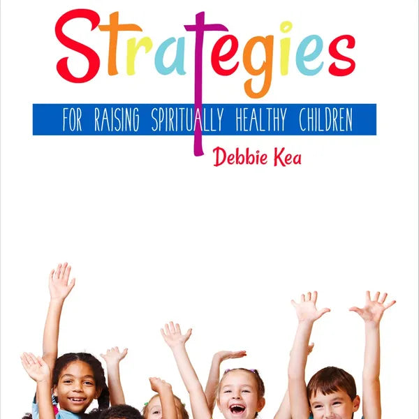 Strategies for Raising Spiritually Healthy Children