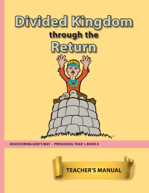 Discovering God's Way Preschool 1:4 - Divided Kingdom Through the Return - Teacher's Manual