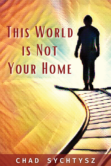 This World is Not Your Home