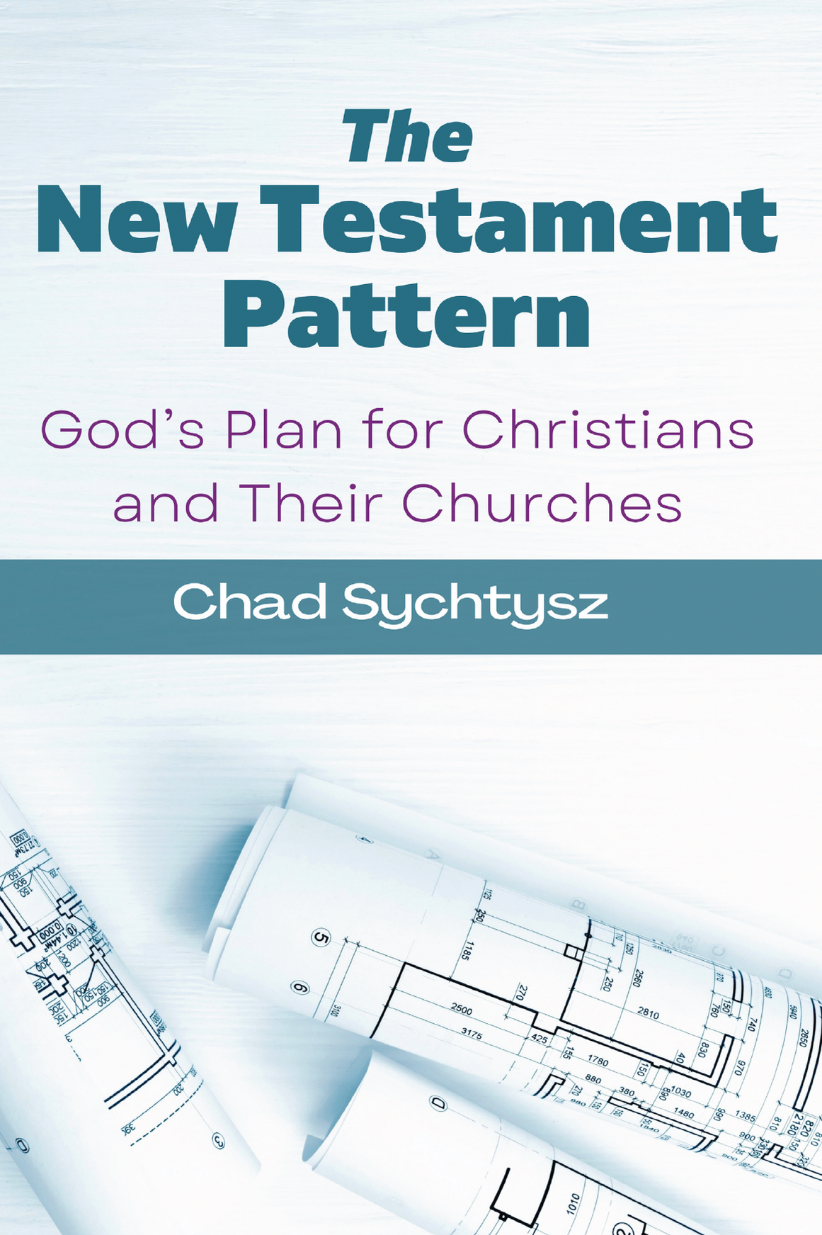 Home The New Testament Pattern: God's Blueprint for Christians and ...