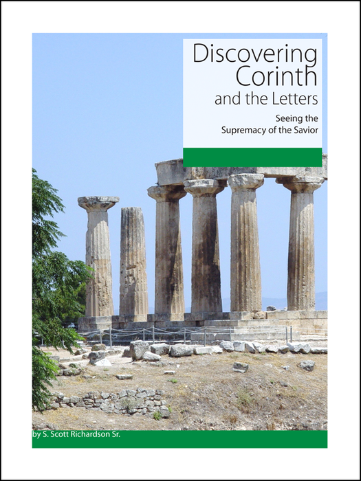 Discovering ... Corinth and the Letters: Seeing the Supremacy of the Savior