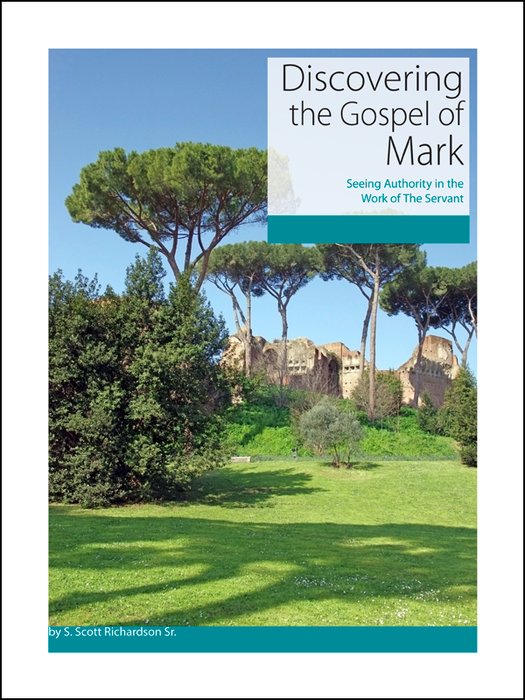 Discovering ... the Gospel of Mark: Seeing the Authority in the Work of the Servant