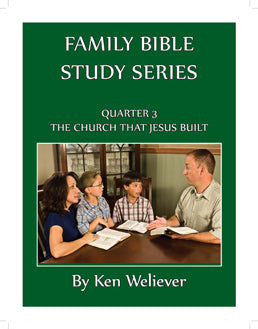 Family Bible Study Series: Quarter 03 - The Church that Jesus Built