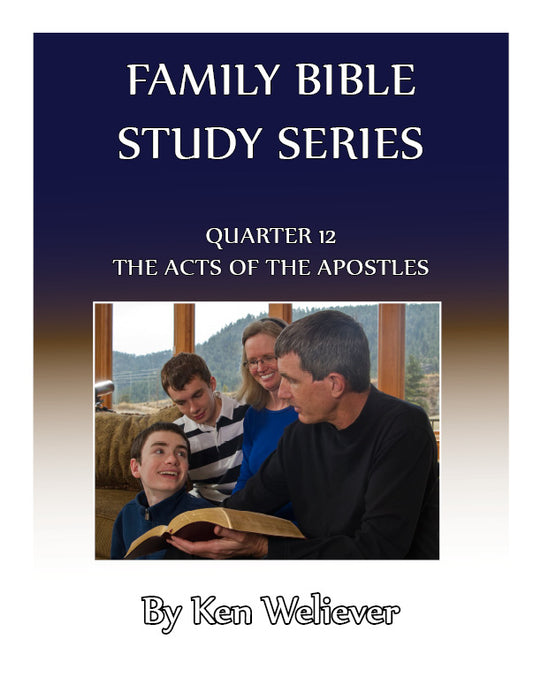 Family Bible Study Series: Quarter 12 - The Acts of the Apostles