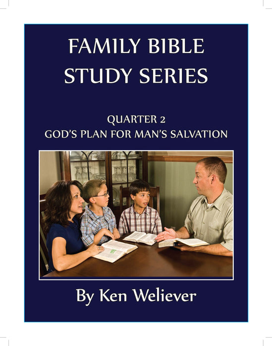 Family Bible Study Series: Quarter 02 - God's Plan for Man's Salvation